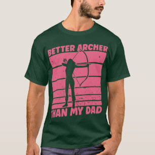 Better Archer Than My Mom Archery Bow Archer T-Shirt
