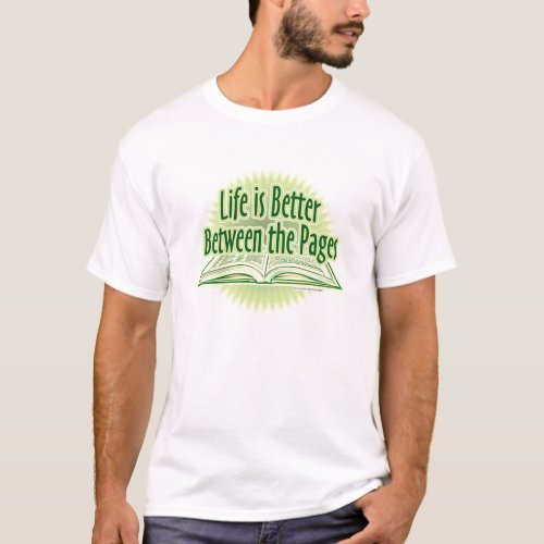 Better Between the Pages Fun Reading Slogan T_Shirt