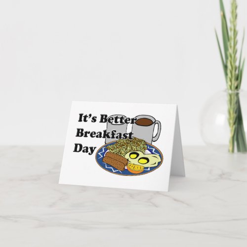 Better Breakfast Day Card