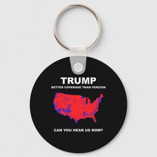 Better Coverage Than Verizon Can You Hear Us Now  Keychain
