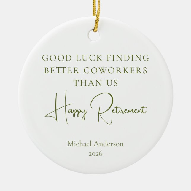 Better Coworkers Than Us Retirement Gift Ceramic Ornament (Front)