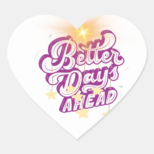 better days ahead heart sticker (Front)