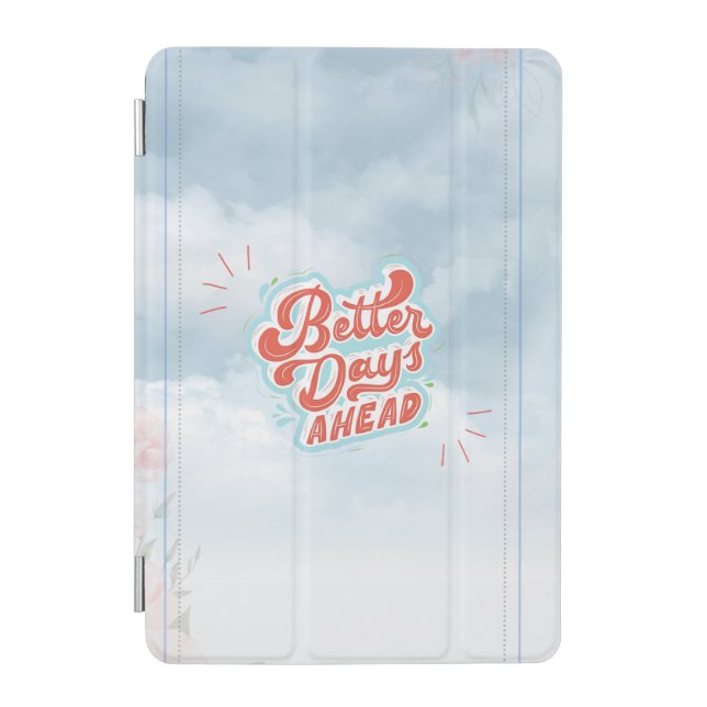 Better Days iPad Mini Cover (Front)