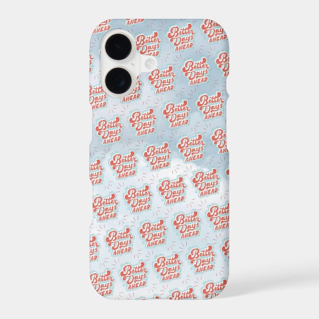 Better Days iPhone Case (Back)