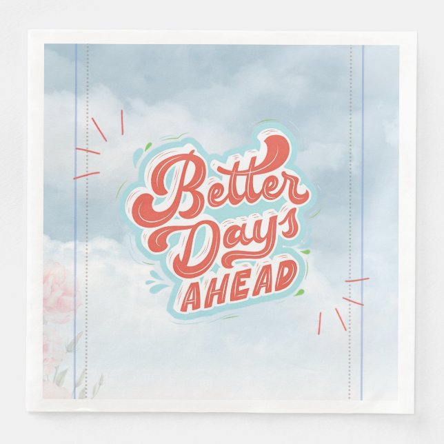 Better Days Paper Dinner Napkins (Front)