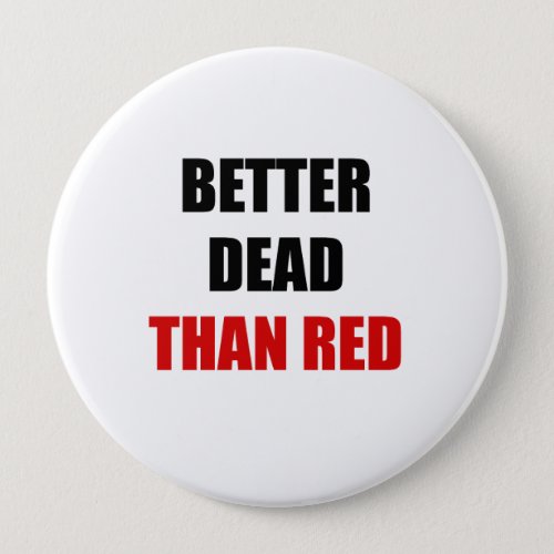 Better dead than red 2 pinback button
