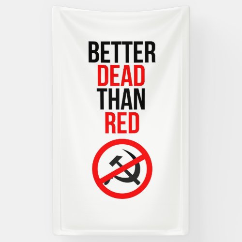 Better Dead than Red Anti_communist Anti_communism Banner