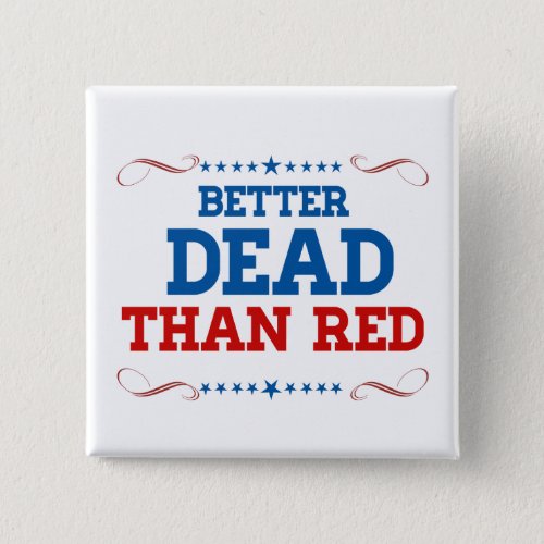 Better dead than red button