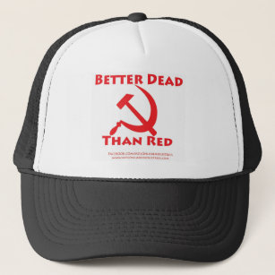 Better Dead Than Red Trucker Hat
