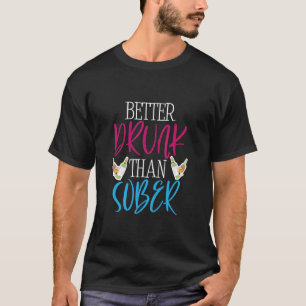 Better Drunk Than Sober Bollywood Memes T-Shirt