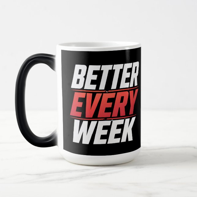 BETTER EVERY WEEK COLOR MORPH MUG  (Left)