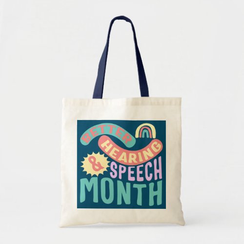 Better Hear Speech Therapist Month Language Tote Bag