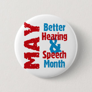 Better Hearing & Speech Month Pinback Button