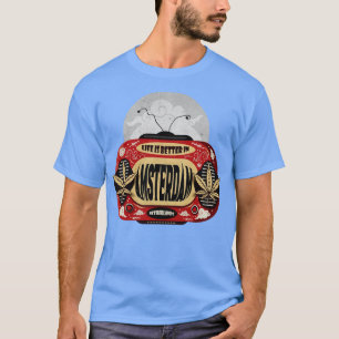 Better in Amsterdam T-Shirt