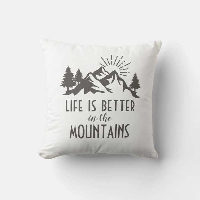 Better in Mountains Life Quote White Brown Rustic  Throw Pillow (Front)