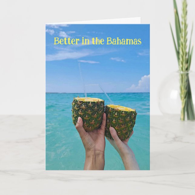 Better in the Bahamas pineapple drink on the beach Card (Front)