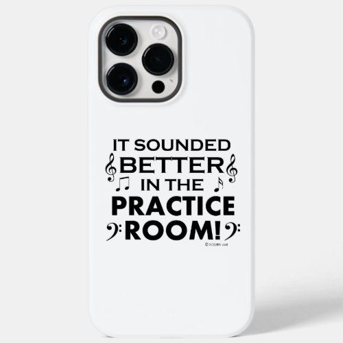 Better In The Practice Room Case_Mate iPhone Case