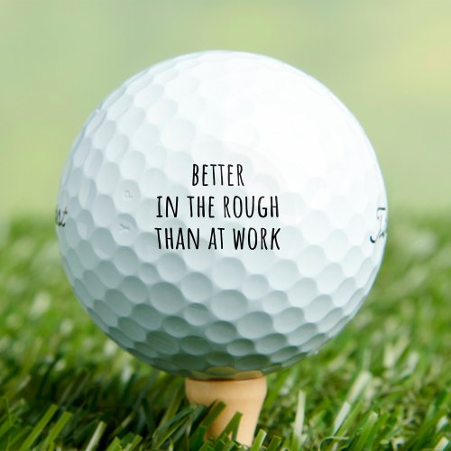 Better in the Rough Funny  Golf Balls