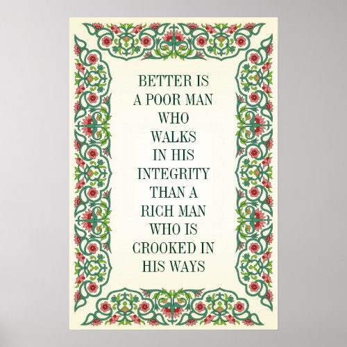 BETTER IS A POOR MAN WHO WALKS IN HIS INTEGRITY POSTER