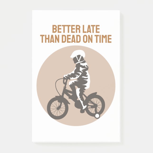 Better Late Than Dead on Time - Biker Design Post-it Notes (Front)