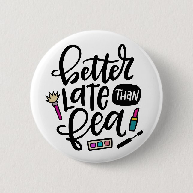 Better Late Than Fea, Spanglish Button (Front)