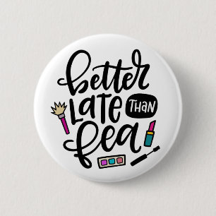 Better Late Than Fea, Spanglish Button