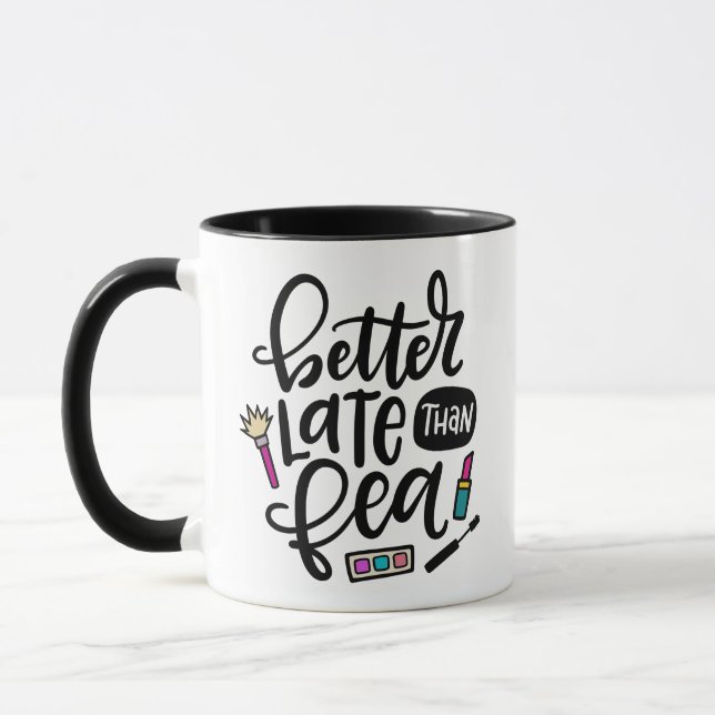 Better Late Than Fea, Spanglish hand lettered Mug (Left)