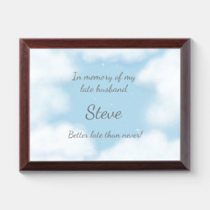 "Better Late Than Never" Marriage Joke Custom Award Plaque