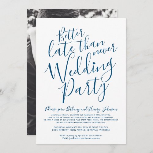 Better late than never wedding party blue on white invitation