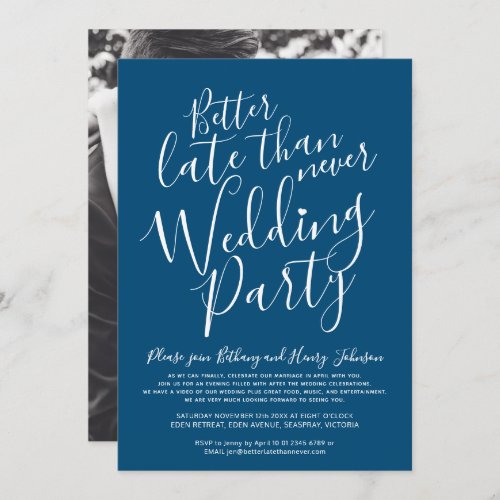 Better late than never wedding party dark blue invitation