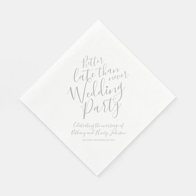 Better late than never wedding party gray napkins (Corner)