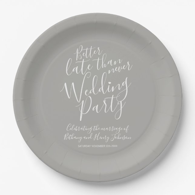 Better late than never wedding party gray paper plates (Front)