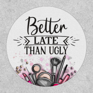 Better late than ugly fun self-ironic make up patch