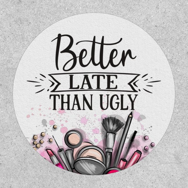 Better late than ugly fun self-ironic make up patch (Front)