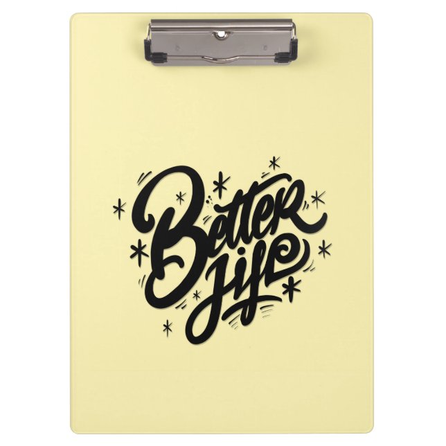 Better life clipboard (Front)
