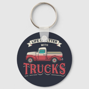 Better Life With Trucks Funny Trucker Keychain
