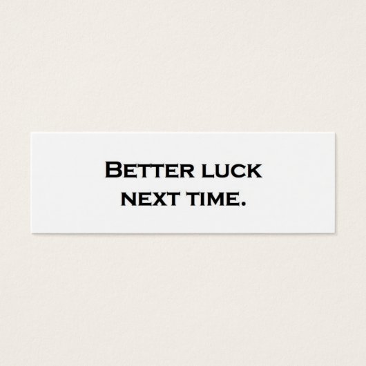 Better luck next time. (Front)