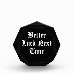 Better Luck Next Time Award