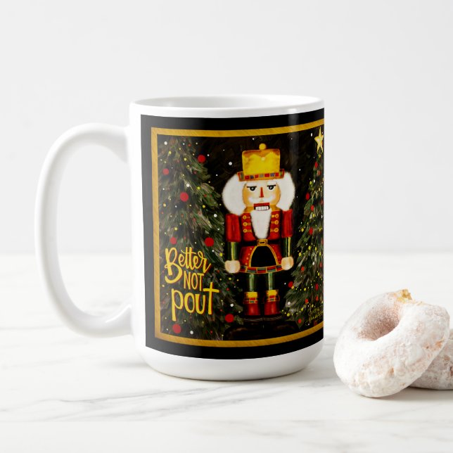 Better not Pot Nutcracker  Inspirivity Coffee Mug (With Donut)