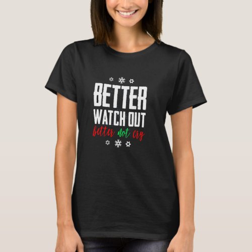 Better Not Pout Better Not Cry Merry Christmas To  T_Shirt