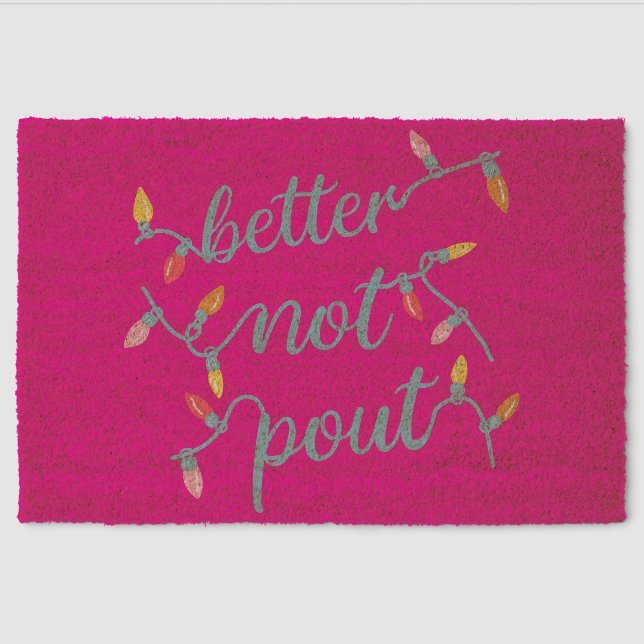 Better not Pout Cute Pink Christmas  Fiber Doormat (Front)