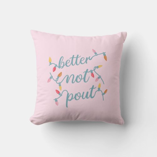 Better not Pout Cute Pink Christmas  Throw Pillow