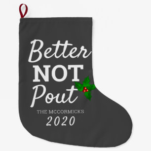 Better Not Pout Funny Quote Grey Personalized Large Christmas Stocking
