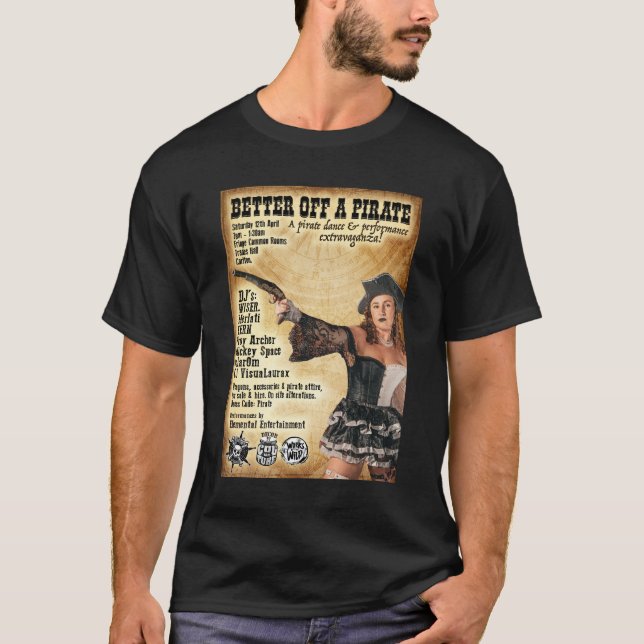Better Off A Pirate T-Shirt (Front)