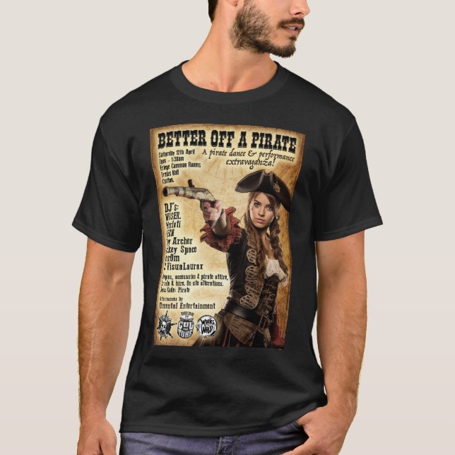 Better Off A Pirate Tshirt  (Front)