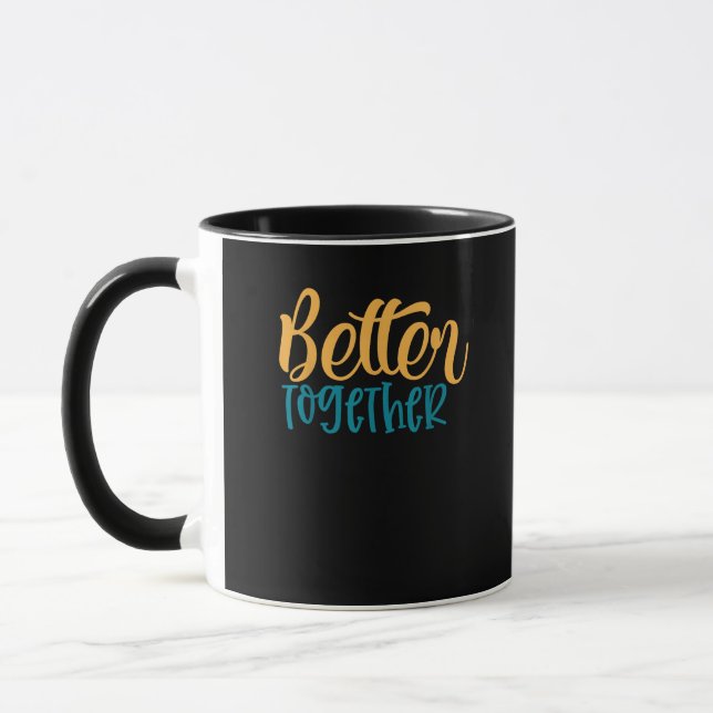 Better Off Together Quote Positive Minimal Design  Mug (Left)