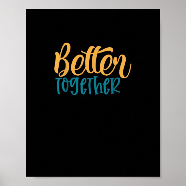 Better Off Together Quote Positive Minimal Design  Poster (Front)