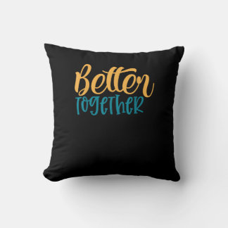 Better Off Together Quote Positive Minimal Design Throw Pillow