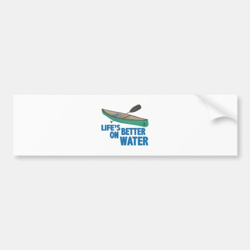 Better On Water Bumper Sticker