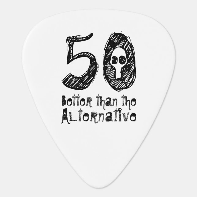 Better Than Alternative 50th Funny Birthday Q50A Guitar Pick (Front)
